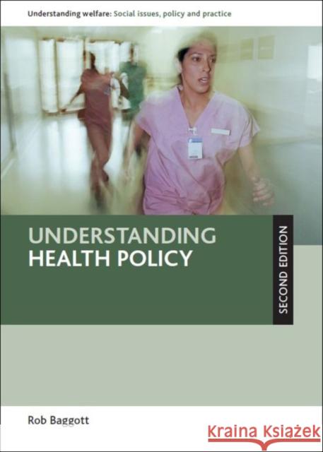 Understanding Health Policy Baggott, Rob 9781447300113 Policy Press - książka