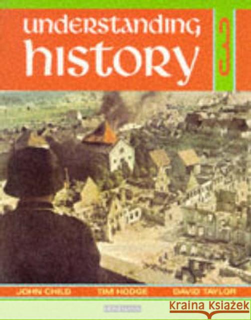 Understanding History Book 3 (Britain and the Great War, Era of the 2nd World War) Tim Hodge 9780435312121 Pearson Education Limited - książka