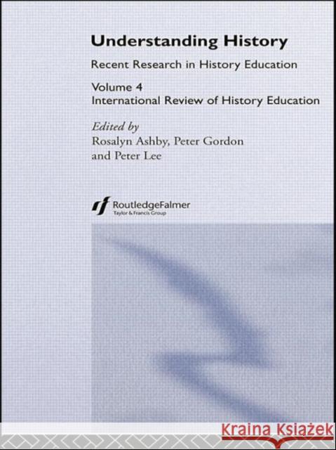 Understanding History: Recent Research in History Education Ashby, Ros 9780415760263 Routledge - książka