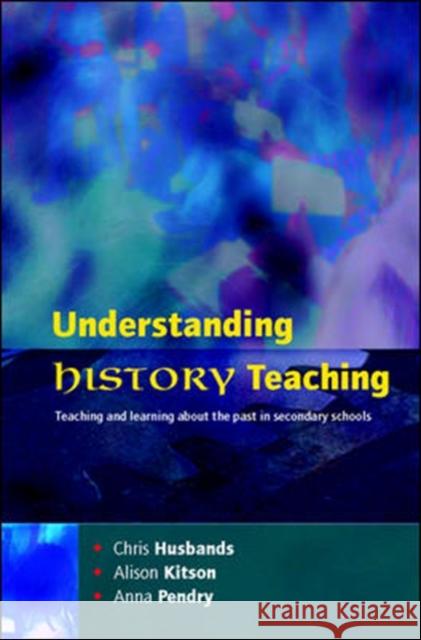 Understanding History Teaching Chris Husband 9780335212712  - książka