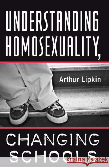 Understanding Homosexuality, Changing Schools Arthur Lipkin 9780367313760 Taylor and Francis - książka