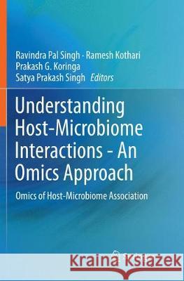 Understanding Host-Microbiome Interactions - An Omics Approach: Omics of Host-Microbiome Association Singh, Ravindra Pal 9789811353048 Springer - książka