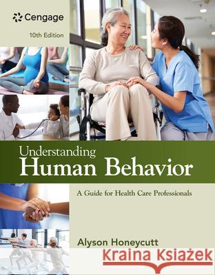 Understanding Human Behavior: A Guide for Health Care Professionals Alyson Honeycutt 9780357618608 Cengage Learning - książka