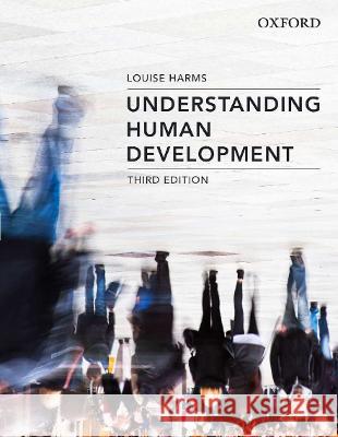 Understanding Human Development 3rd Edition Harms 9780190323493 Oxford University Press Australia - książka