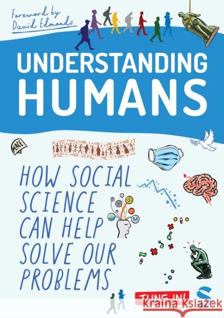 Understanding Humans: How Social Science Can Help Solve Our Problems David Edmonds 9781529680171 SAGE Publications Ltd - książka