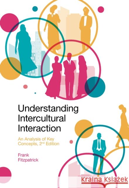Understanding Intercultural Interaction Frank (University of the Creative Arts, UK) Fitzpatrick 9781837534418 Emerald Publishing Limited - książka