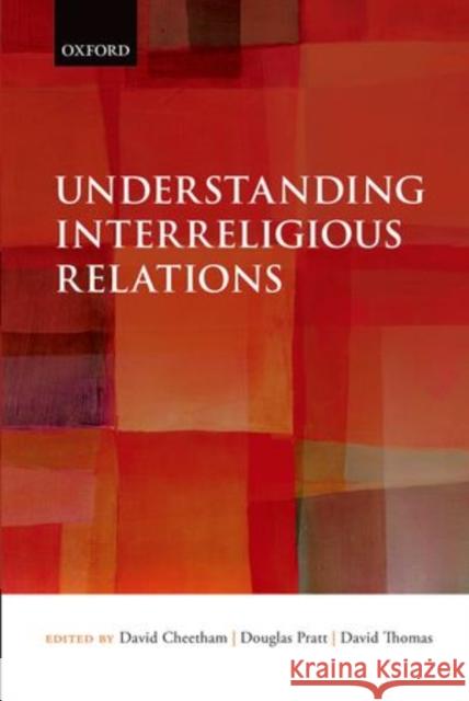 Understanding Interreligious Relations David Cheetham 9780199645848  - książka
