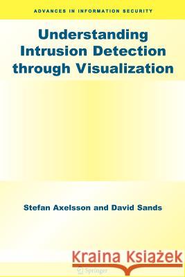 Understanding Intrusion Detection Through Visualization Axelsson, Stefan 9781441939067 Not Avail - książka