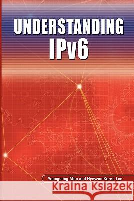 Understanding IPv6 Youngsong Mun Hyewon Keren Lee 9781441937940 Not Avail - książka