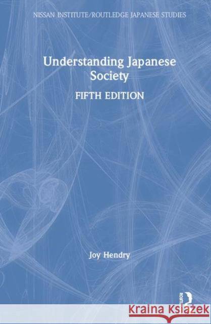 Understanding Japanese Society Joy Hendry 9780815385868 Routledge - książka