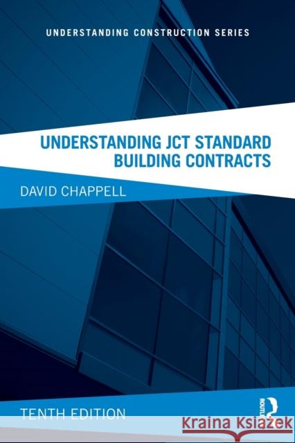 Understanding JCT Standard Building Contracts Chappell, David 9781138082755 Taylor & Francis Ltd - książka