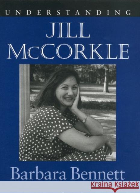 Understanding Jill McCorkle Barbara Bennett 9781570033506 University of South Carolina Press - książka