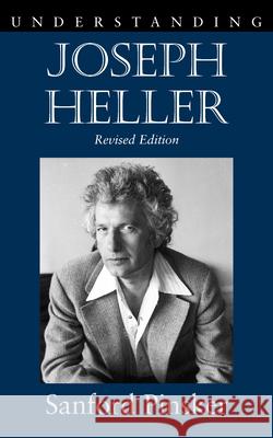 Understanding Joseph Heller Sanford Pinsker Sandford Pinsker 9781570038402 University of South Carolina Press - książka