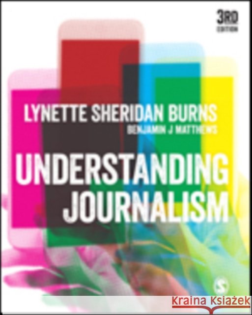 Understanding Journalism Lynette Sherida Benjamin J. Matthews 9781526428097 Sage Publications Ltd - książka