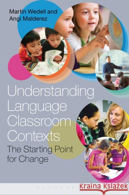 Understanding Language Classroom Contexts: The Starting Point for Change Wedell, Martin 9781441133076  - książka