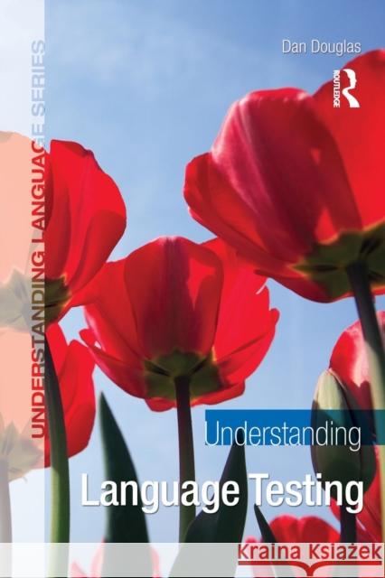 Understanding Language Testing: Language Testing Douglas, Dan 9780340983430 HODDER EDUCATION - książka