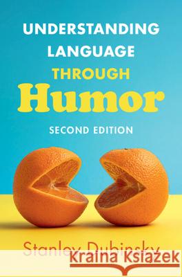 Understanding Language Through Humor Stanley Dubinsky 9781108497411 Cambridge University Press - książka