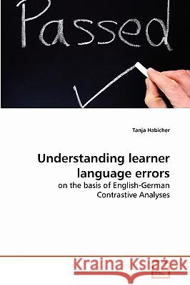 Understanding learner language errors Tanja Habicher 9783639276671 VDM Verlag - książka