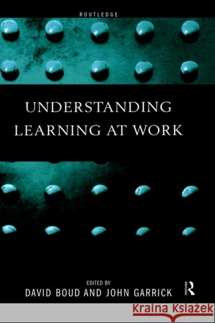 Understanding Learning at Work David Boud John Garrick 9780415182287 Routledge - książka