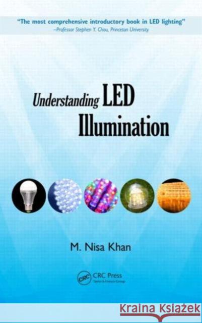 Understanding Led Illumination Khan, M. Nisa 9781466507722  - książka