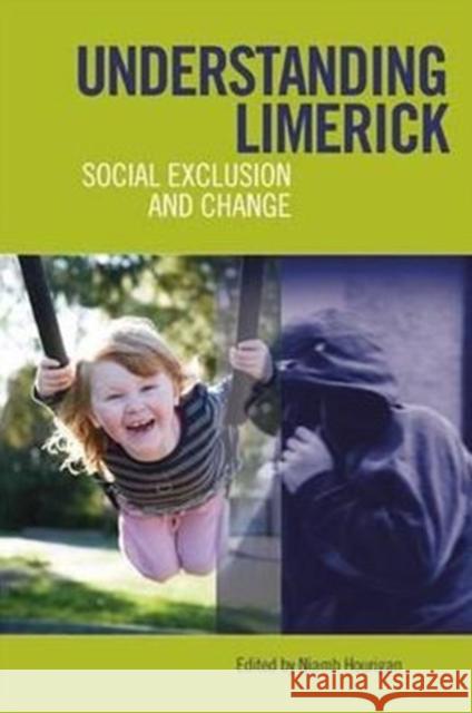 Understanding Limerick: Social Exclusion and Change Hourigan, Niamh 9781859184844  - książka