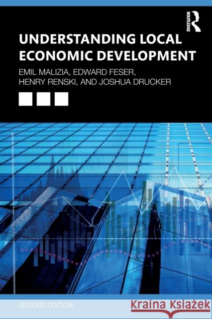 Understanding Local Economic Development: Second Edition Emil Malizia Edward Feser Henry Renski 9780367557393 Routledge - książka