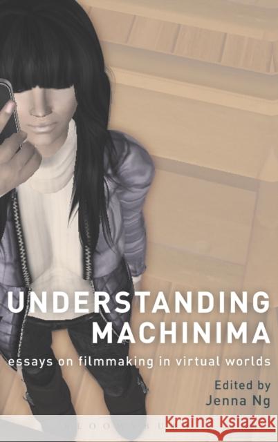 Understanding Machinima: Essays on Filmmaking in Virtual Worlds Ng, Jenna 9781441140524  - książka