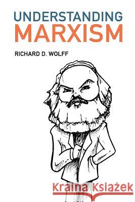 Understanding Marxism Richard D. Wolff 9780359467020 Lulu.com - książka