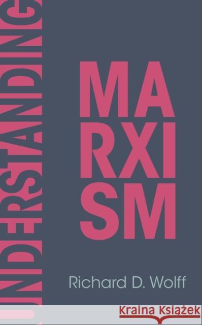Understanding Marxism Richard D. Wolff 9798888904992 Haymarket Books - książka