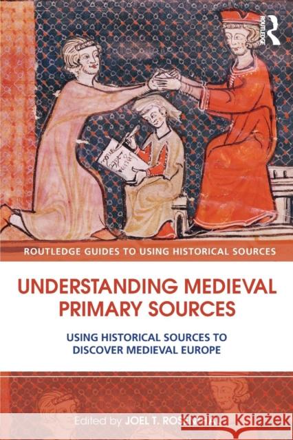 Understanding Medieval Primary Sources: Using Historical Sources to Discover Medieval Europe Rosenthal, Joel T. 9780415780742  - książka