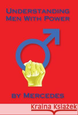 Understanding Men With Power Mercedes 9781478788072 Outskirts Press - książka