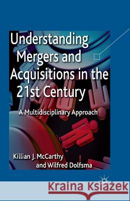 Understanding Mergers and Acquisitions in the 21st Century: A Multidisciplinary Approach McCarthy, K. 9781349340514 Palgrave Macmillan - książka