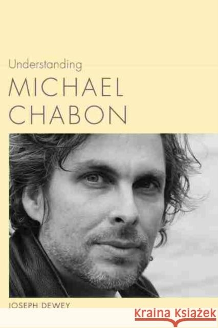 Understanding Michael Chabon Joseph, Editor Dewey 9781611173390 University of South Carolina Press - książka