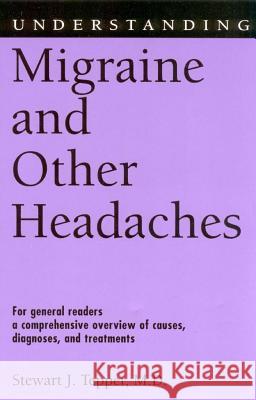 Understanding Migraine and Other Headaches Stewart J. Tepper 9781578065929 University Press of Mississippi - książka