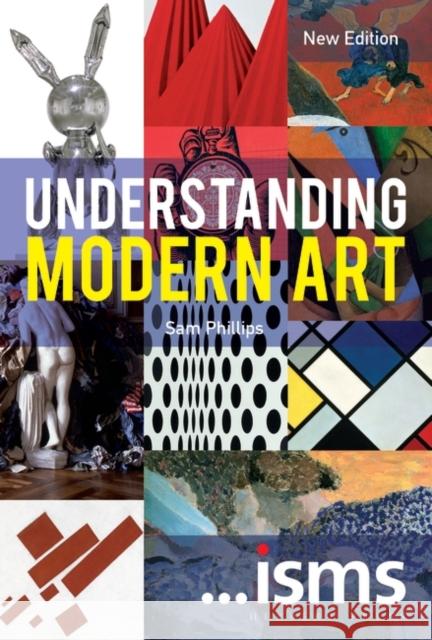 Understanding Modern Art Sam (Royal Academy of Arts, UK) Phillips 9781912217205 Bloomsbury Publishing PLC - książka