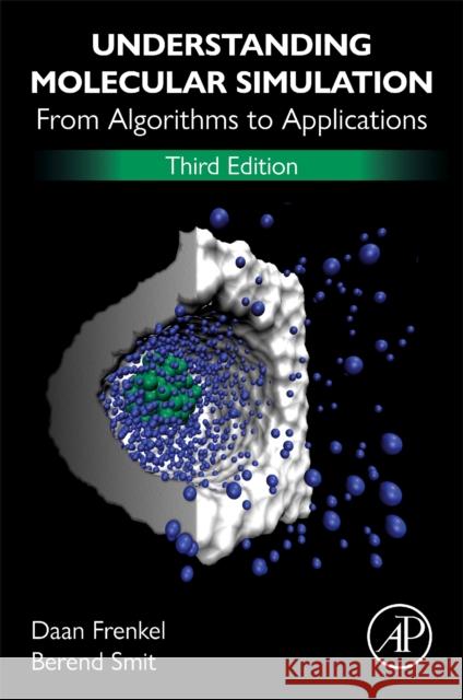 Understanding Molecular Simulation: From Algorithms to Applications Daan Frenkel Berend Smit 9780323902922 Academic Press - książka