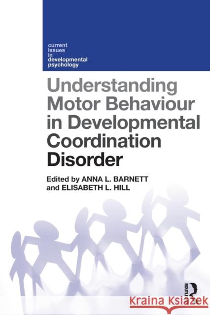 Understanding Motor Behaviour in Developmental Coordination Disorder Anna Barnett Elisabeth Hill 9781138287570 Routledge - książka