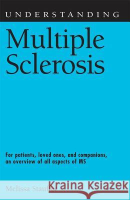 Understanding Multiple Sclerosis Melissa Stauffer 9781578068036 University Press of Mississippi - książka