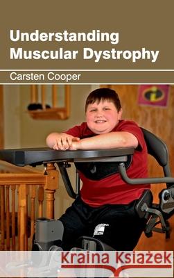 Understanding Muscular Dystrophy Carsten Cooper 9781632424181 Foster Academics - książka