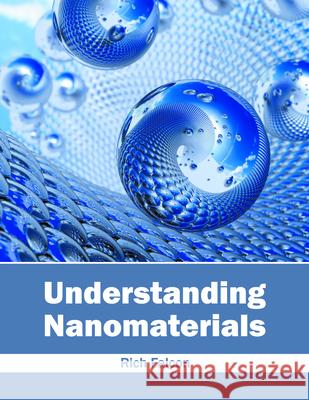 Understanding Nanomaterials Rich Falcon 9781682851678 Willford Press - książka