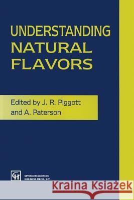 Understanding Natural Flavors J. R. Piggot A. Paterson 9781461358954 Springer - książka