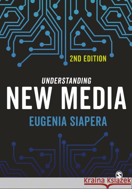 Understanding New Media Eugenia Siapera 9781446297094 Sage Publications Ltd - książka