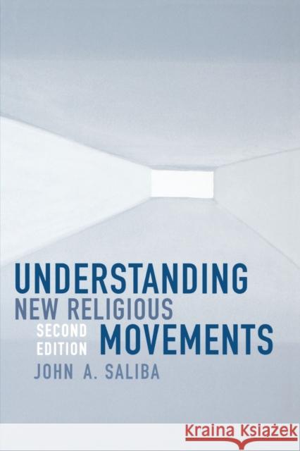 Understanding New Religious Movements John A. Saliba 9780759103566 Altamira Press - książka