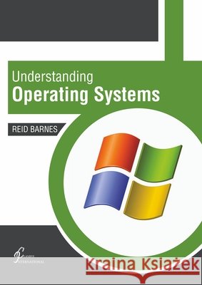 Understanding Operating Systems Reid Barnes 9781647261078 Clanrye International - książka