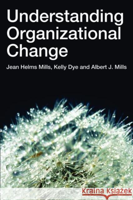 Understanding Organizational Change Jean Helms-Mills 9780415355773  - książka