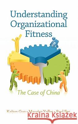 Understanding Organizational Fitness: The Case of China (Hc) Guo, Kaijun 9781617353765 Information Age Publishing - książka