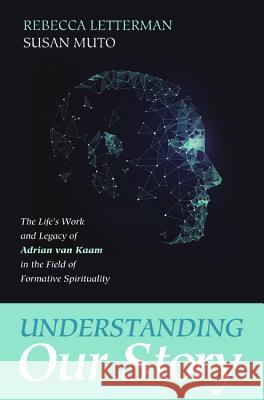 Understanding Our Story Rebecca Letterman Susan Muto 9781532601798 Wipf & Stock Publishers - książka