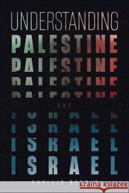 Understanding Palestine & Israel Phyllis Bennis 9781623716479 Olive Branch Press - książka