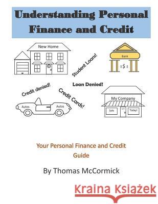 Understanding Personal Finance and Credit Dan Harper Thomas McCormick 9781726702065 Independently Published - książka