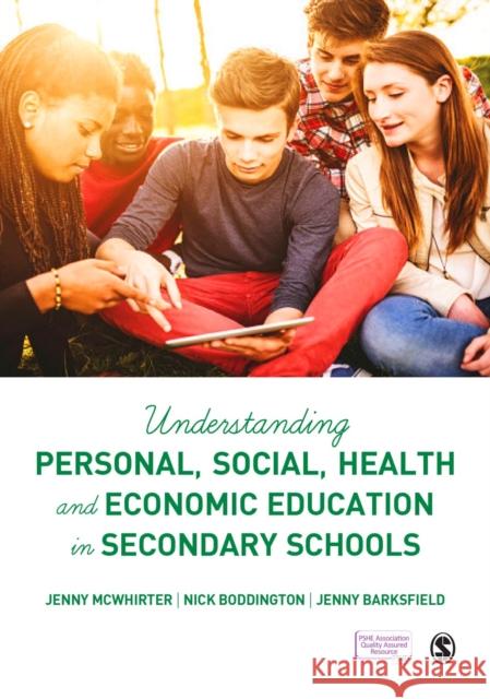 Understanding Personal, Social, Health and Economic Education in Secondary Schools Jenny McWhirter Nick Boddington Jenny Barksfield 9781473913622 Sage Publications Ltd - książka